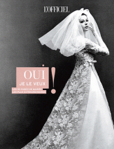 Oui je le veux !. Les 90 robes de mariée les plus extraordinaires