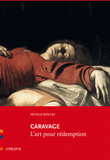 Caravage. L'art pour rédemption