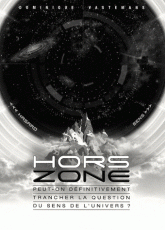 Hors zone. Peut-on définitivement trancher la question du sens de l'univers ?