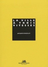 La ville à trois vitesse. Et autres essais