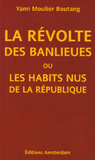 La révolte des banlieues ou les habits nus de la République