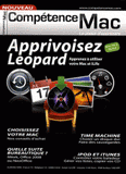 Compétence Mac Tome 1, Avril-Mai 20
Apprivoisez Leopard. Apprenez à utiliser votre Mac et iLife