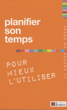 Planifier son temps pour mieux l'utiliser