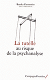 La tutelle au risque de la psychanalyse