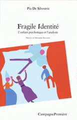Fragile identité. L'enfant psychotique et l'analyste