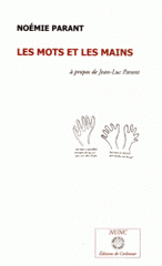 Les mots et les mains. Essai sur Jean-Luc Parant