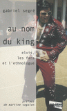 Au nom du King. Elvis, les fans et l'ethnologue