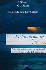 Les Métamorphoses d'Eros. Pour un humanisme responsable au 3e millénaire