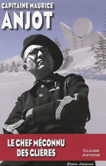 Capitaine Maurice Anjot, le chef méconnu des Glières