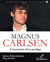 Magnus Carlsen. L'ascension d'un prodige