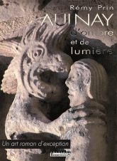 Aulnay d'ombre et de lumière. Un art roman d'exception