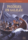 Les messagers de l'Alliance Tome 5
Prodiges en Galilée