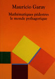 Mathématiques pédestres. Le monde pythagorique