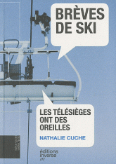 Brèves de ski. Les télésièges ont des oreilles