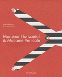 Monsieur Horizontal & Madame Verticale