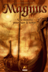 Magnus. Une histoire pour tuer le temps
