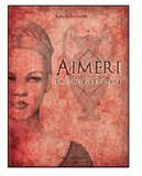 Aimeri Tome 2
Aimeri et la comtesse disparue