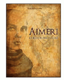 Aimeri Tome 3
Aimeri et le royaume caché