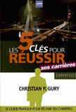 Les 5 clés pour réussir ses carrières