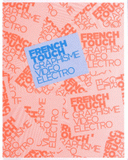French Touch. Graphisme, Vidéo, Electro