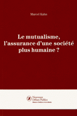 Le mutualisme, l'assurance d'une société plus humaine ?