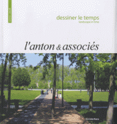 Dessiner le temps, landscape in time. L'anton & associés