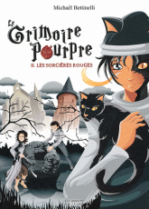 Le grimoire pourpre Tome 2
Les sorcières rouges