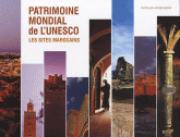 Patrimoine mondial de l'UNESCO. Les sites marocains