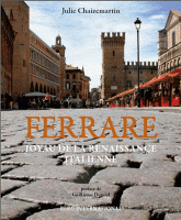 Ferrare. Joyau de la Renaissance italienne