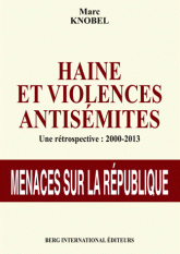 Haine et violences antisémites. Une rétrospective 2000-2013