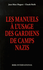 Les manuels à l'usage des gardiens de camps nazis