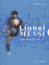 Lionel Messi, les pieds en or