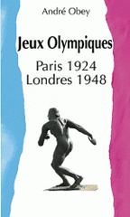 Jeux Olympiques. 2 volumes : L'Orgue du stade suivi de Huit cents mètres ; Londres 48, chroniques des jeux