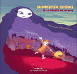 Les voyages de Petit Joss Tome 1
Monsieur Bisou et le secret de la nuit