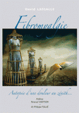 Fibromyalgie. Autopsie d'une douleur au zénith...