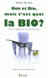 Bon et Bio, mais c'est quoi la Bio ?