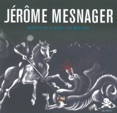 Jérôme Mesnager. Mesnager par Mesnager, doux murs murs
