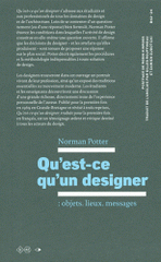 Qu'est-ce que qu'un designer : objets, lieux, messages