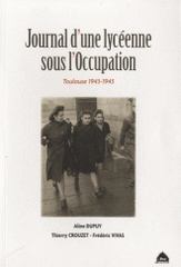 Journal d'une lycéenne sous l'Occupation. Toulouse 1943-1945