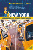 New York. Le guide pour les enfants et les parents