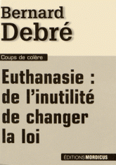 Euthanasie : de l'inutilité de changer la loi