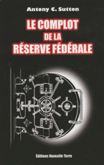 Le complot de la Réserve Fédérale