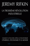 La troisième révolution industrielle. Comment le pouvoir latéral va transformer l'énergie, l'économie et le monde
