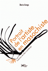 Portrait de l'artiste en masochiste. Les paradoxes de la culture de masse