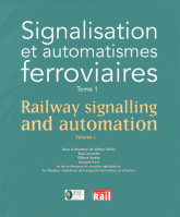 Signalisation et automatismes ferroviaires. Tome 1