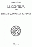 Le Conteur Tome 1
L'enfant qui n'aimait pas rêver