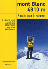 Mont Blanc. 5 voies pour le sommet
2e édition