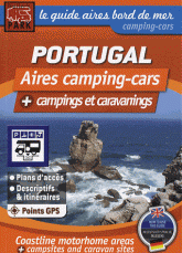 Le guide aires camping-cars + campings et caravanings. Portugal