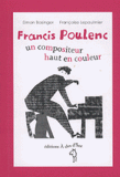 Francis Poulenc. Un compositeur haut en couleur