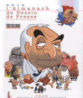 L'almanach du dessin de presse et de la caricature
édition 2012